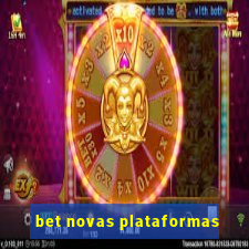 bet novas plataformas